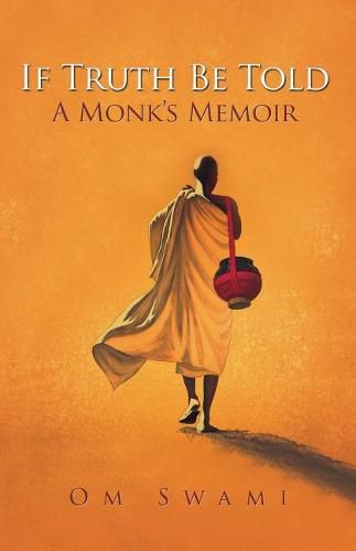 Cover image for If Truth Be Told: A Monk's Memoir