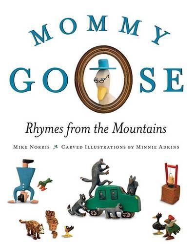 Cover image for Mommy Goose: Rhymes from the Mountains