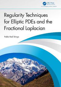 Cover image for Regularity Techniques for Elliptic PDEs and the Fractional Laplacian