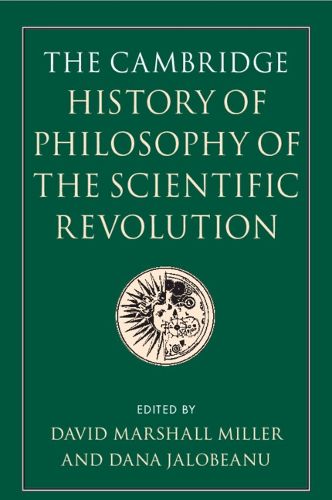 The Cambridge History of Philosophy of the Scientific Revolution