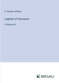 Cover image for Legends of Vancouver