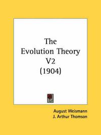 Cover image for The Evolution Theory V2 (1904)