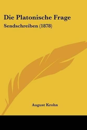 Die Platonische Frage: Sendschreiben (1878)