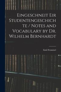 Cover image for Eingeschneit Eir Studentengeschichte / Notes and Vocabulary by Dr. Wilhelm Bernhardt