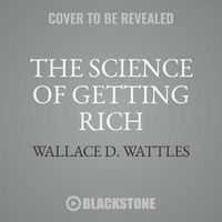 Cover image for The Science of Getting Rich: Your Master Key to Success