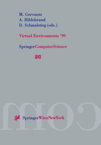 Cover image for Virtual Environments '99: Proceedings of the Eurographics Workshop in Vienna, Austria, May 31-June 1, 1999