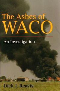 Cover image for The Ashes of Waco: An Investigation