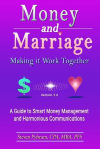 Cover image for Money and Marriage-Making It Work Together-Version 3.0