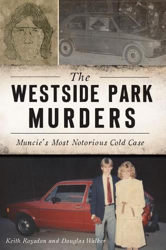 Cover image for The Westside Park Murders: Muncie's Most Notorious Cold Case