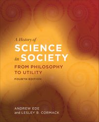 Cover image for A History of Science in Society: From Philosophy to Utility