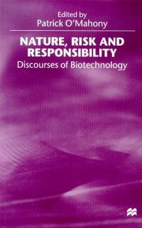 Cover image for Nature, Risk and Responsibility: Discourses of Biotechnology