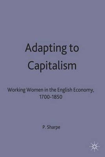 Cover image for Adapting to Capitalism: Working Women in the English Economy, 1700-1850