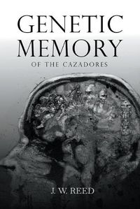 Cover image for Genetic Memory of the Cazadores