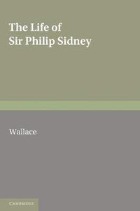 Cover image for The Life of Sir Philip Sidney