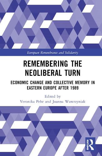 Cover image for Remembering the Neoliberal Turn