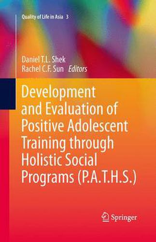 Development and Evaluation of Positive Adolescent Training through Holistic Social Programs (P.A.T.H.S.)