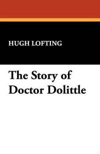 Cover image for The Story of Doctor Dolittle