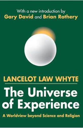 Cover image for The Universe of Experience: A Worldview Beyond Science and Religion