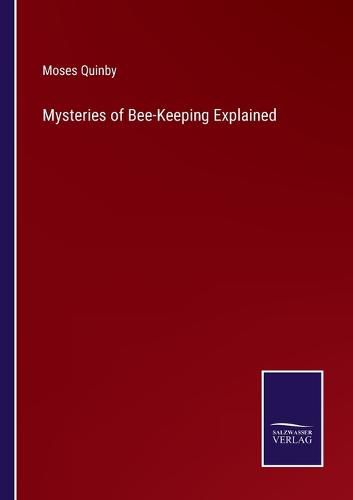 Cover image for Mysteries of Bee-Keeping Explained