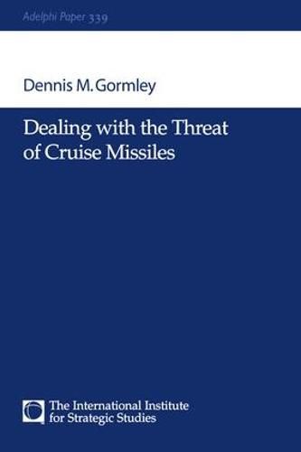 Cover image for Dealing with the Threat of Cruise Missiles