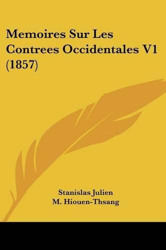 Memoires Sur Les Contrees Occidentales V1 (1857)