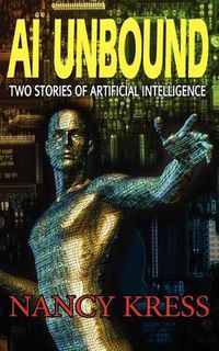 Cover image for AI Unbound: Two Stories of Artificial Intelligence
