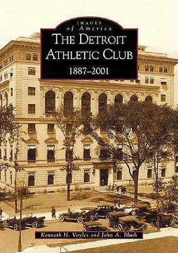 Cover image for The Detroit Athletic Club 1887-2001