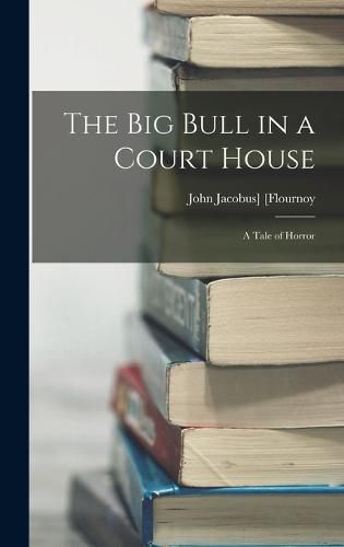 Cover image for The Big Bull in a Court House