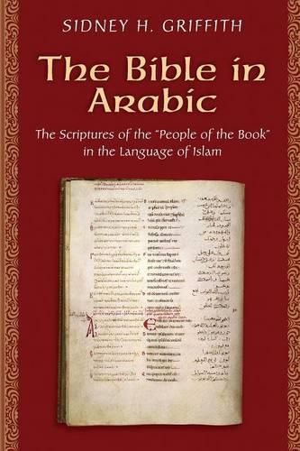 Cover image for The Bible in Arabic: The Scriptures of the  People of the Book  in the Language of Islam