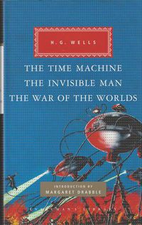 Cover image for The Time Machine, The Invisible Man, The War of the Worlds