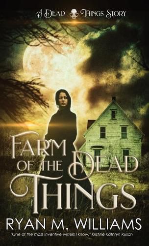 Cover image for Farm of the Dead Things: A Dead Things Story