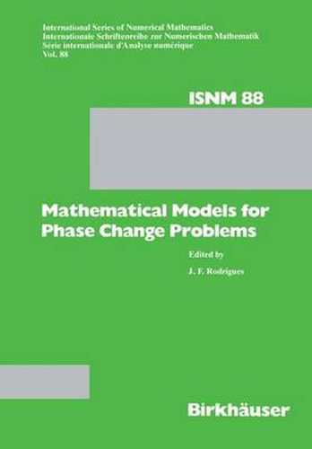 Cover image for Mathematical Models for Phase Change Problems: Proceedings of the European WorkShop held at Obidos, Portugal, October 1-3, 1988