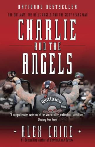 Cover image for Charlie And The Angels: The Outlaws, the Hells Angels and the Sixty Years War