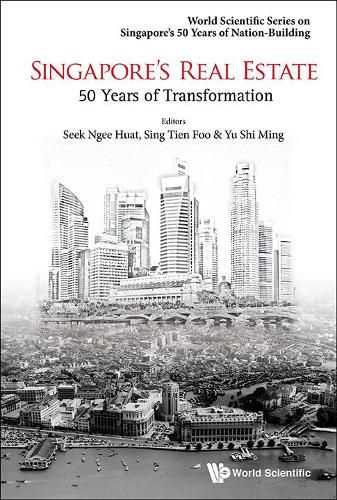 Singapore's Real Estate: 50 Years Of Transformation