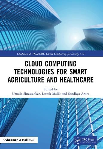 Cover image for Cloud Computing Technologies for Smart Agriculture and Healthcare