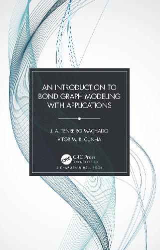 An Introduction to Bond Graph Modeling with Applications