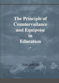 Cover image for The Principle of Countervailance and Equipoise in Education