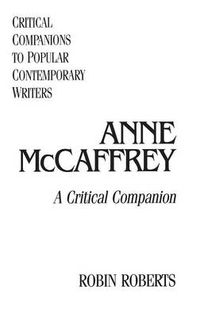 Cover image for Anne McCaffrey: A Critical Companion