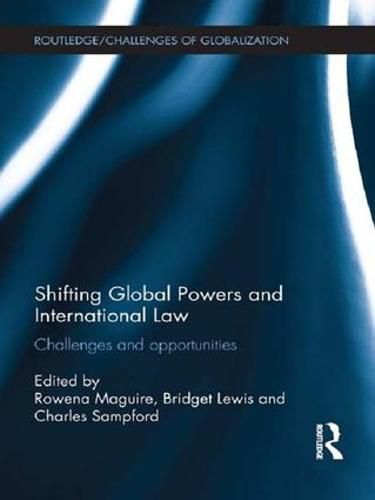 Cover image for Shifting Global Powers and International Law: Challenges and opportunities