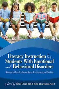 Cover image for Literacy Instruction for Students with Emotional and Behavioural Disorders: Research-Based Interventions for Classroom Practice