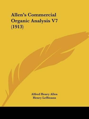 Allen's Commercial Organic Analysis V7 (1913)