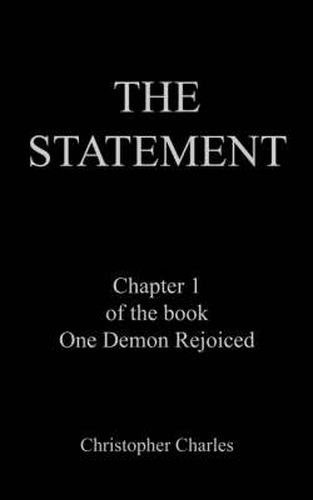 The Statement: Chapter 1 of the Book One Demon Rejoiced