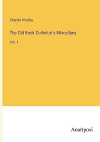 Cover image for The Old Book Collector's Miscellany