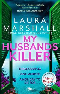 Cover image for My Husband's Killer: The emotional, twisty new mystery from the #1 bestselling author of Friend Request