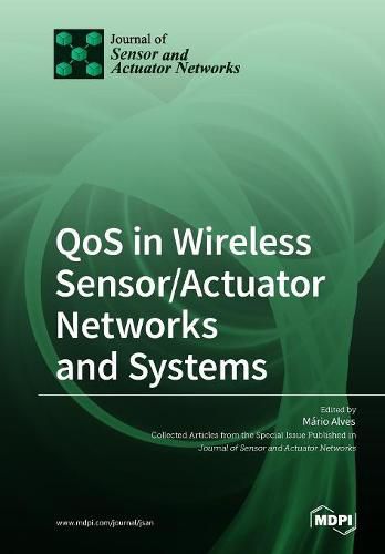 Cover image for QoS in Wireless Sensor/Actuator Networks and Systems