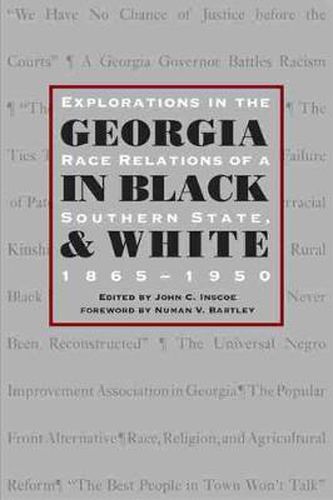 Georgia in Black and White: Explorations in Race Relations of a Southern State, 1865-1950