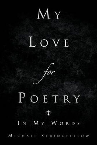 Cover image for My Love for Poetry: In My Words