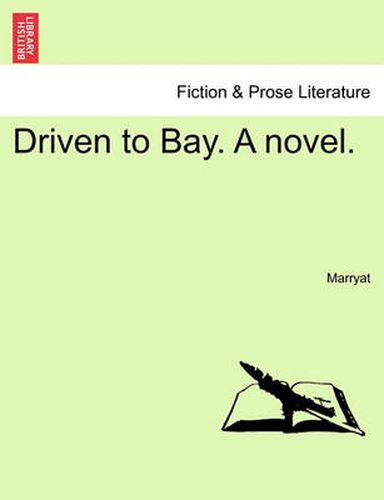 Driven to Bay. a Novel.