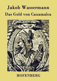 Cover image for Das Gold von Caxamalca