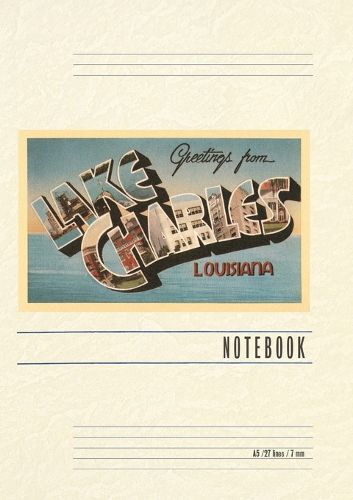 Cover image for Vintage Lined Notebook Greetings from Lake Charles, Louisiana